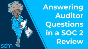 Answering auditor questions in a SOC 2 review
