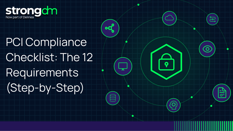 PCI Compliance Checklist: The 12 Requirements (Step-by-Step)