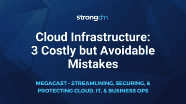 Costly but Avoidable Cloud Infrastructure Mistakes