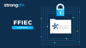 FFIEC Controls: How to Ensure Secure Access and Mitigate Threats