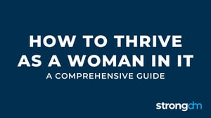 How to Thrive as a Woman in IT: A Comprehensive Guide