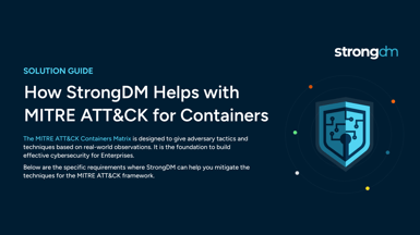 how-strongdm-helps-with-mitre-att&ck-for-containers
