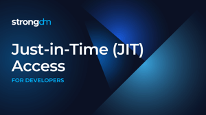 Just-in-Time (JIT) Access for Developers
