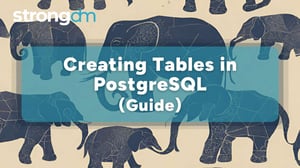 Creating Tables in PostgreSQL: Full Guide (with Example)