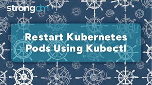 5 Methods to Restart Kubernetes Pods Using Kubectl