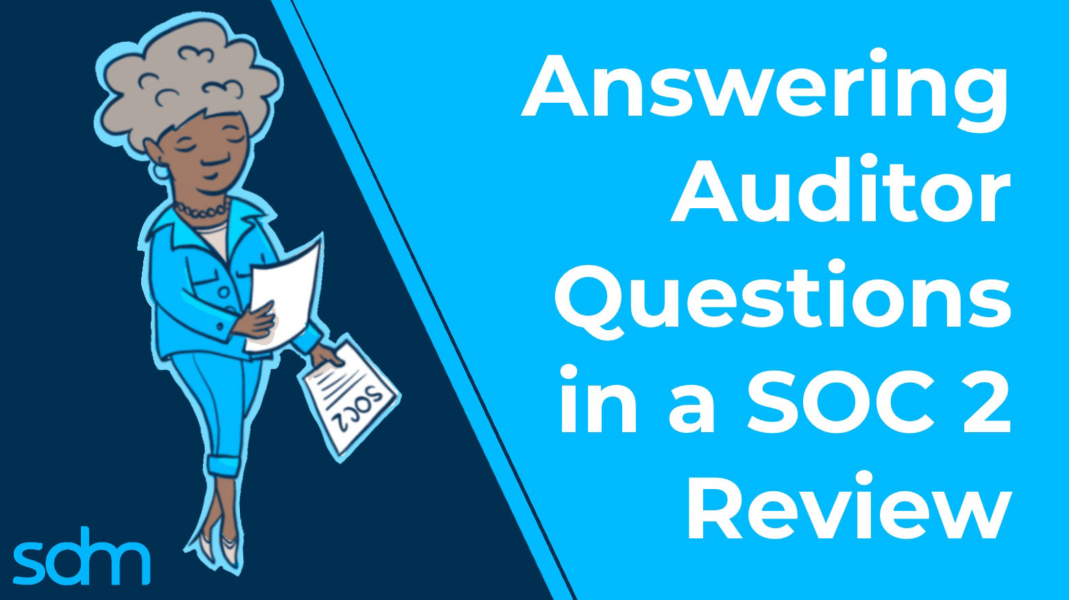 Answering Auditors’ Questions in a SOC 2 Review