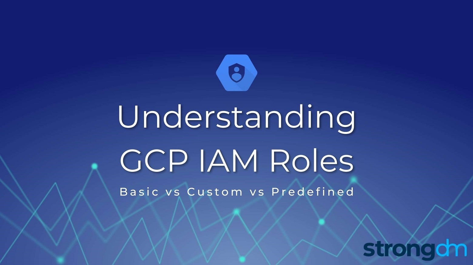 Understanding GCP IAM Roles