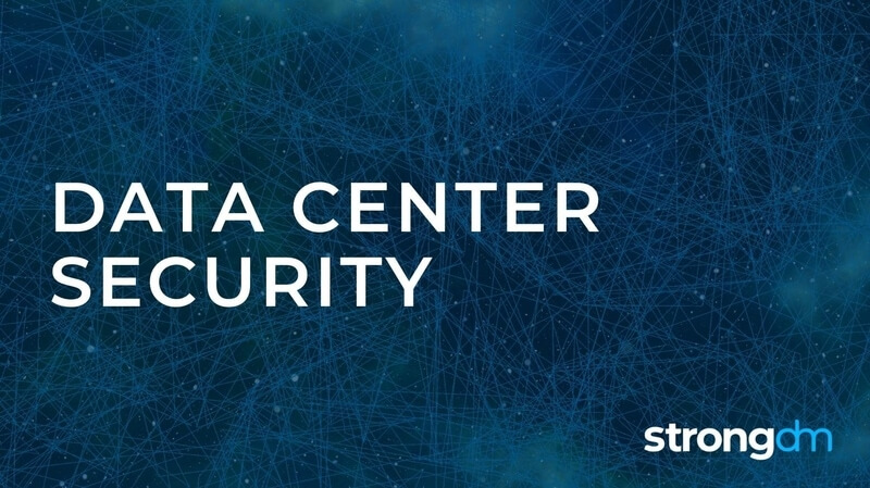 What is Data Center Security & 4 Ways to Improve