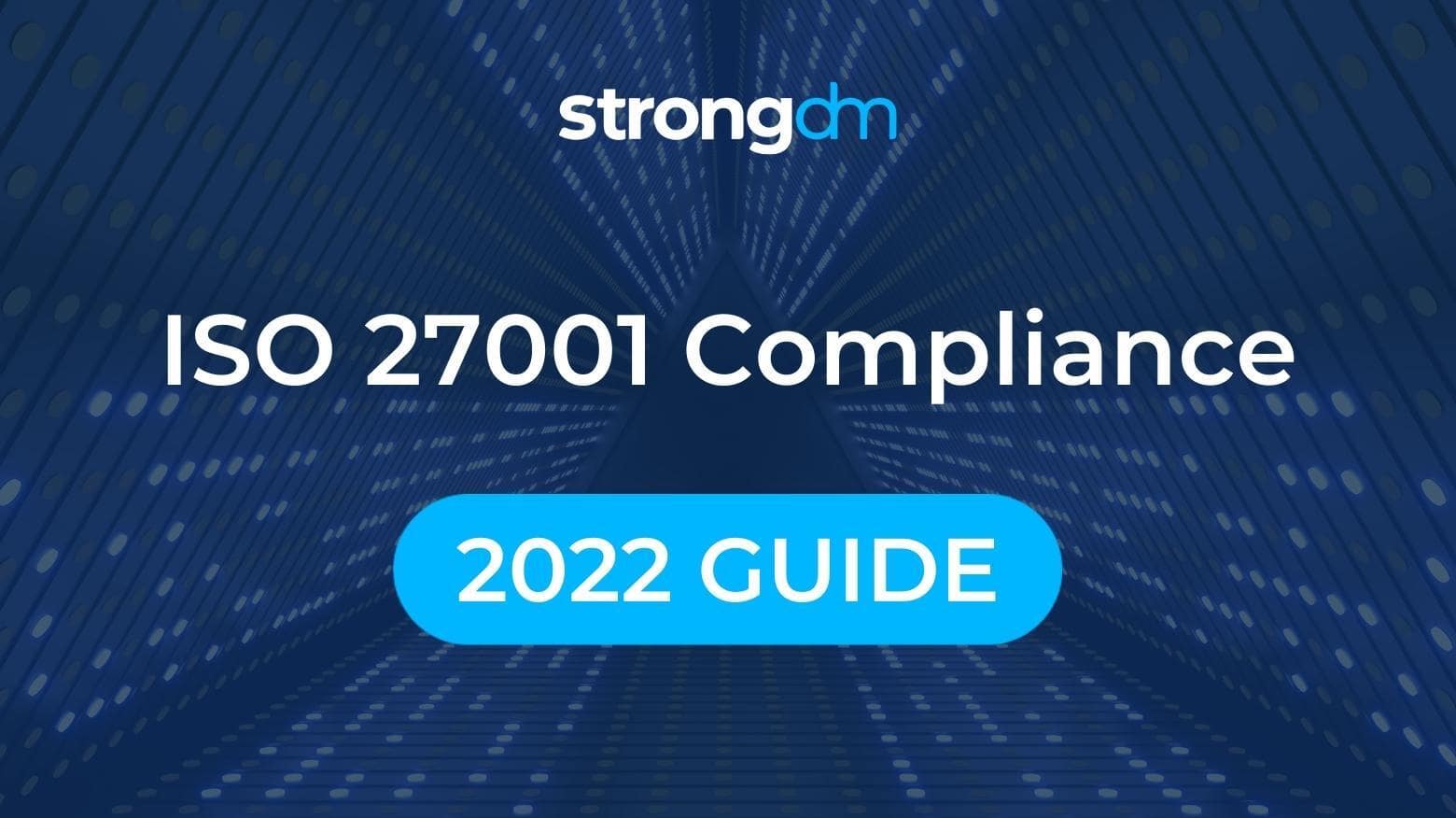 ISO 27001 Compliance Guide