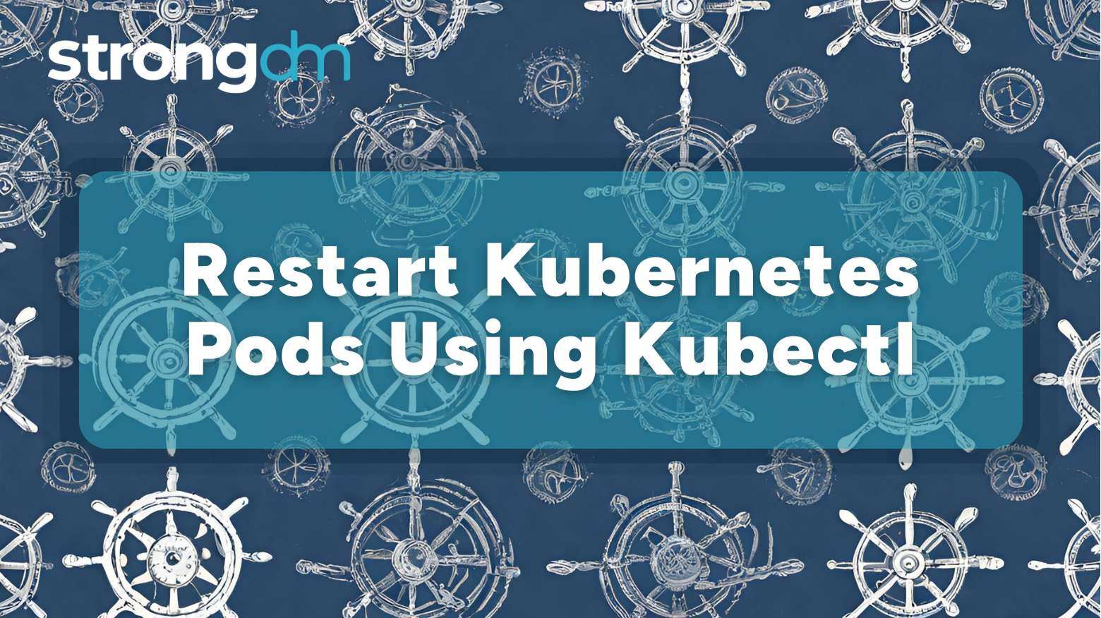 5 Methods to Restart Kubernetes Pods Using Kubectl