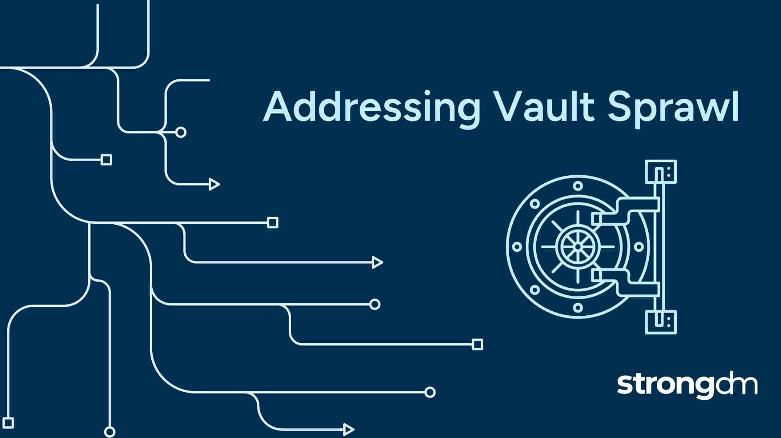 Addressing Vault Sprawl: How To Manage Multiple Secret Vaults