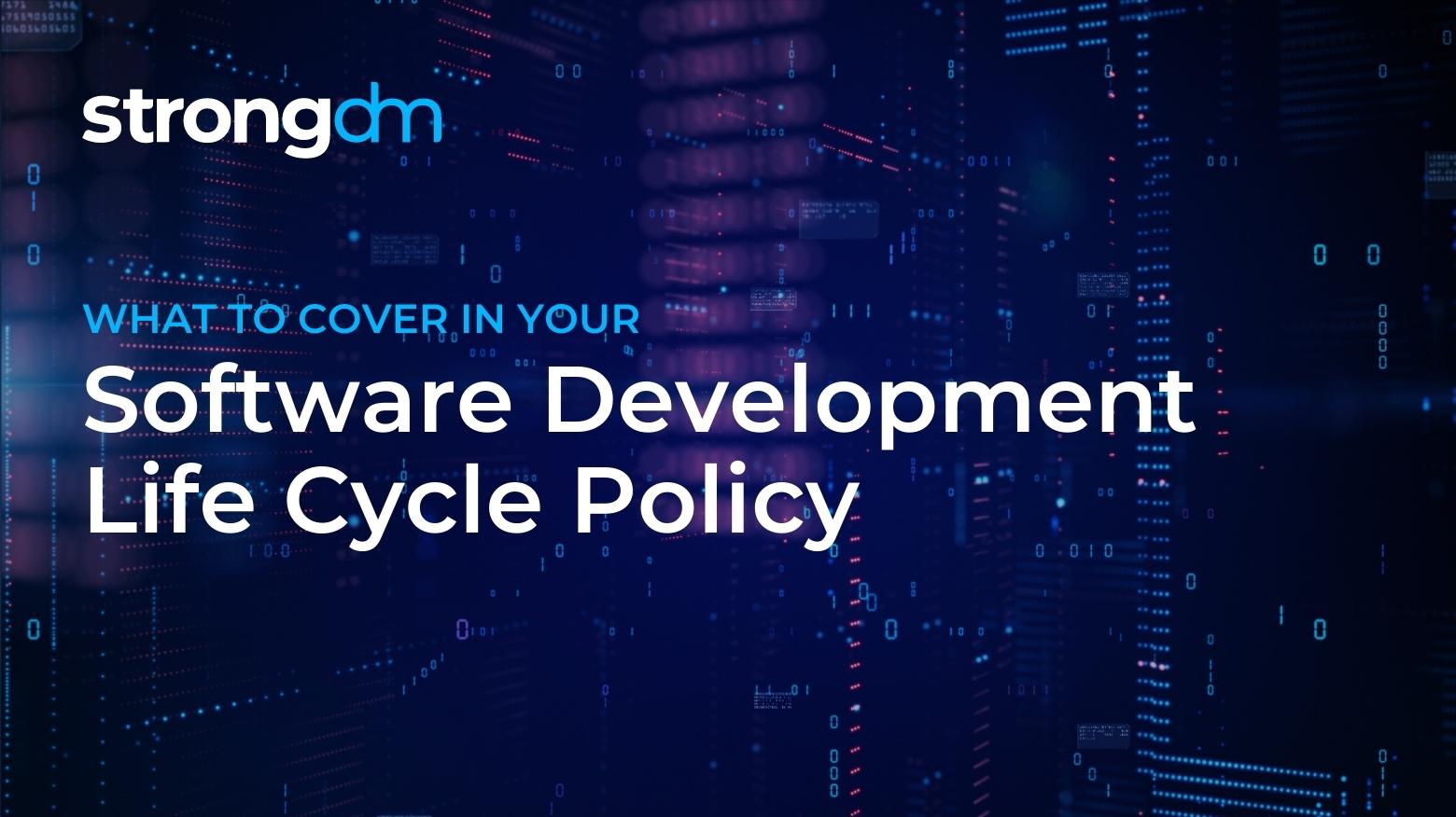 Software Development Life Cycle (SDLC) Policy